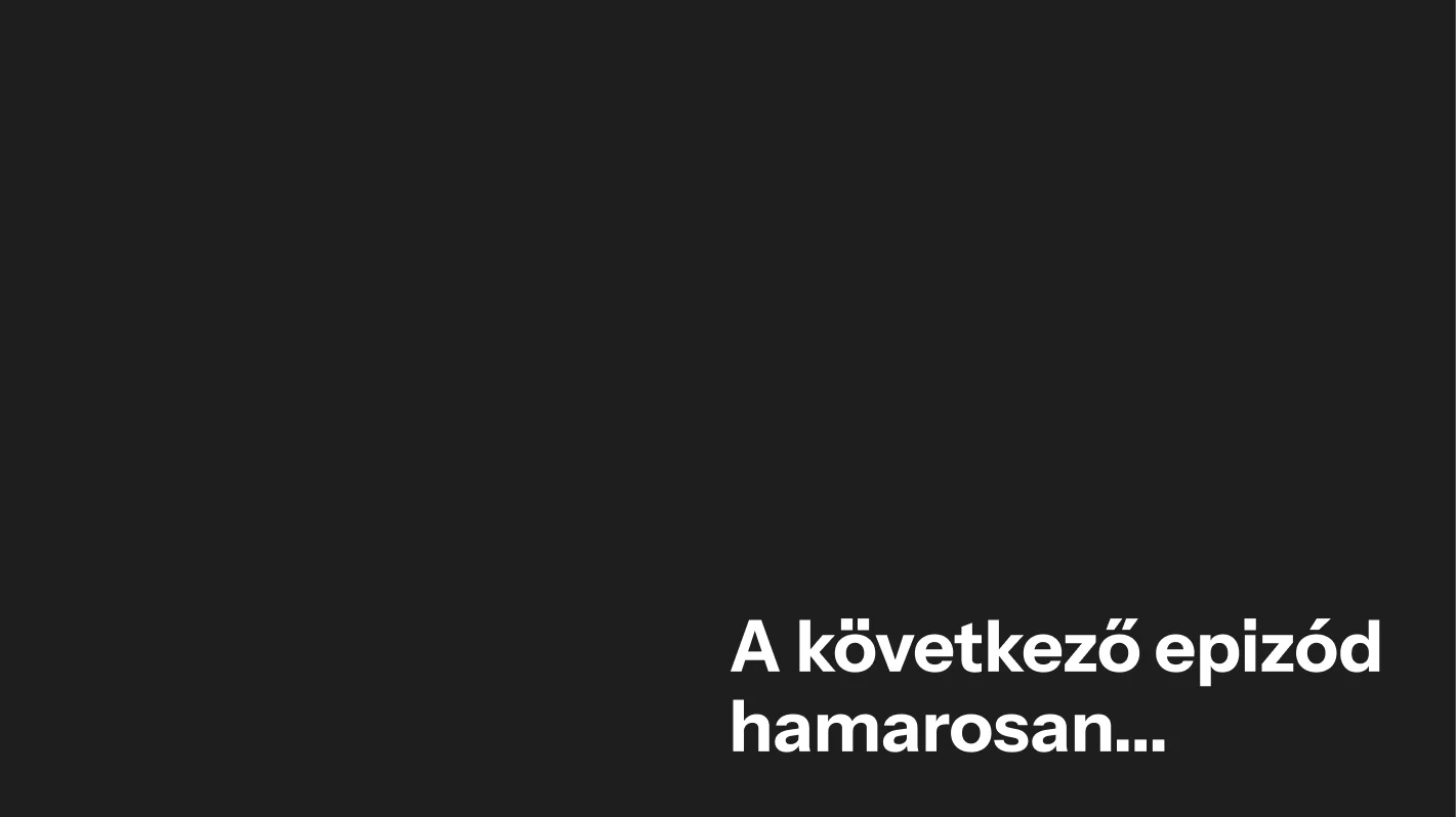 Következő epizód hamarosan